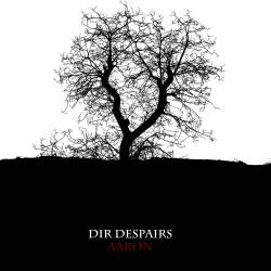 Dir Despairs : Aaron